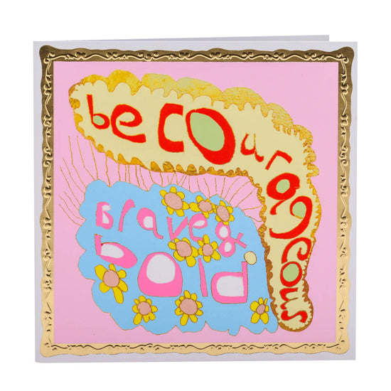Arthouse Unlimited Greetings Card Reading Be Courageous, Brave And Bold