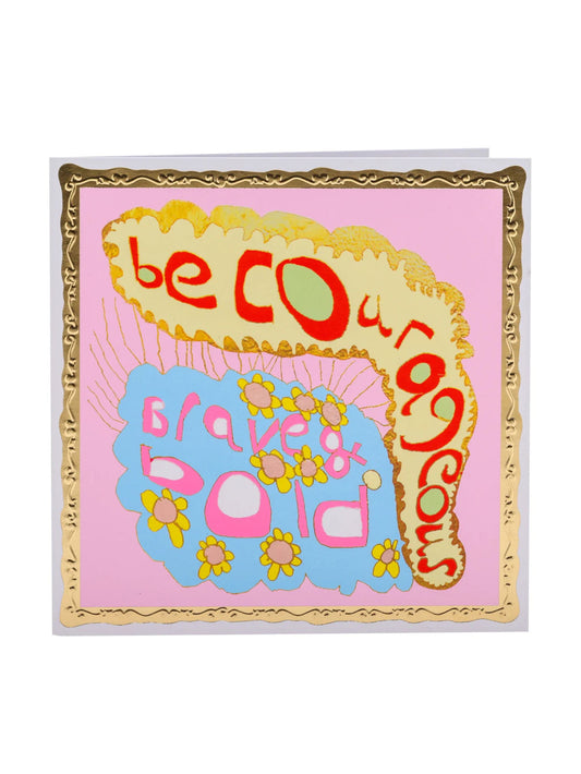 Arthouse Unlimited Greetings Card Reading Be Courageous, Brave And Bold